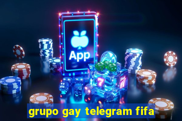 grupo gay telegram fifa